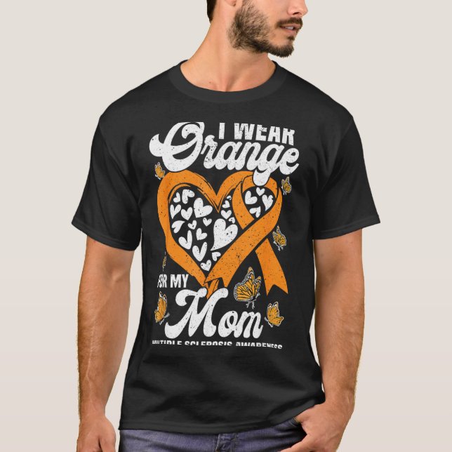 Wear Orange For Mum Ms Multiple Sclerosis T-Shirt (Front)