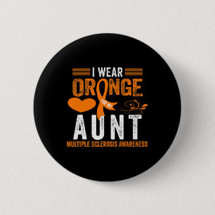 Wear Orange For My Aunt Ms Multiple Sclerosis Awar 6 Cm Round Badge