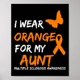 Wear Orange For My Aunt Multiple Sclerosis Ribbon Poster