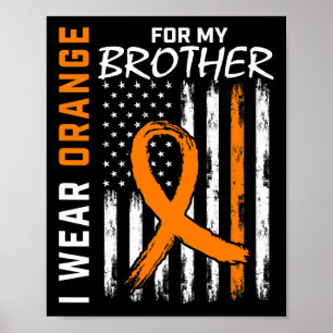 Wear Orange For My Brother Leukaemia Awareness Fla Poster