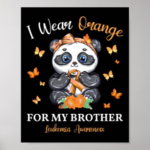Wear Orange For My Brother Leukaemia Awareness Pan Poster