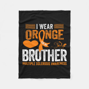 Wear Orange For My Brother Ms Multiple Sclerosis A Fleece Blanket