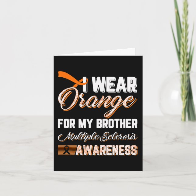 Wear Orange For My Brother Multiple Sclerosis  Card (Front)