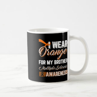 Wear Orange For My Brother Multiple Sclerosis  Coffee Mug