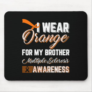 Wear Orange For My Brother Multiple Sclerosis Mouse Mat