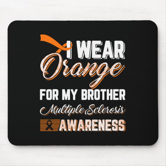 Wear Orange For My Brother Multiple Sclerosis  Mouse Mat (Front)