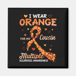 Wear Orange For My Cousin Multiple Sclerosis Aware Magnet