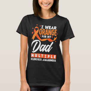 Wear Orange For My Dad Ms Dad Multiple Sclerosis A T-Shirt