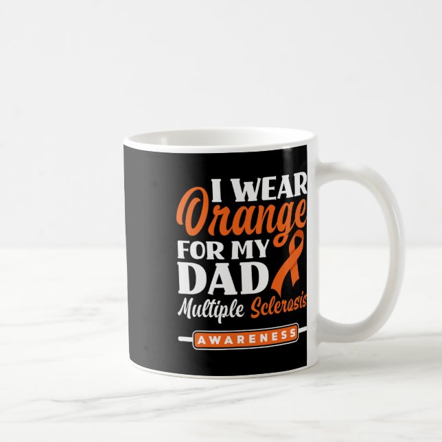 Wear Orange For My Dad Multiple Sclerosis Awarenes Coffee Mug (Right)