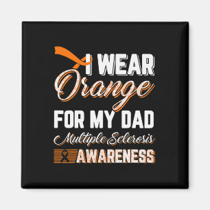 Wear Orange For My Dad Multiple Sclerosis Magnet