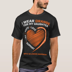 Wear Orange For My Daughter Multiple Sclerosis Awa T-Shirt