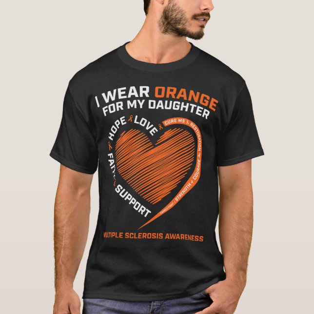 Wear Orange For My Daughter Multiple Sclerosis Awa T-Shirt (Front)