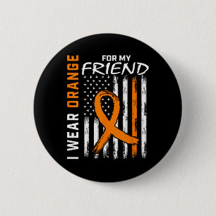 Wear Orange For My Friend Leukaemia Awareness Flag 6 Cm Round Badge