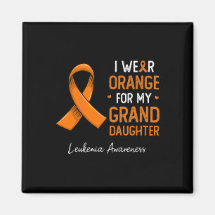 Wear Orange For My Granddaughter Leukaemia Awarene Magnet
