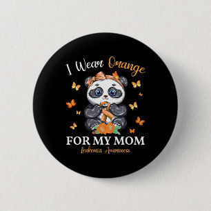Wear Orange For My Mum Leukaemia Awareness Panda  6 Cm Round Badge