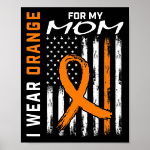 Wear Orange For My Mum Leukaemia Cancer Awareness Poster