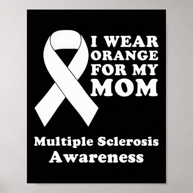Wear Orange For My Mum Ms Multiple Sclerosis Aware Poster (Front)