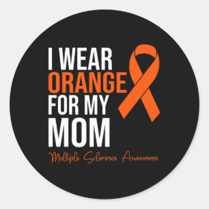 Wear Orange For My Mum Ms Warrior Multiple Scleros Classic Round Sticker