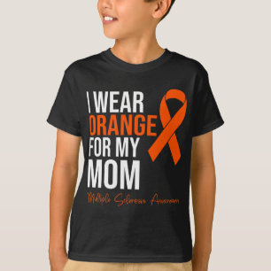Wear Orange For My Mum Ms Warrior Multiple Scleros T-Shirt