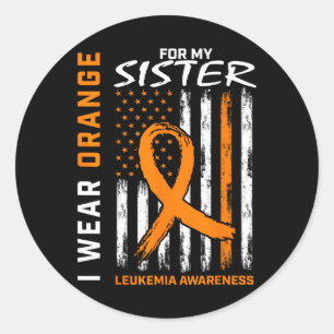 Wear Orange For My Sister Leukaemia Awareness Amer Classic Round Sticker