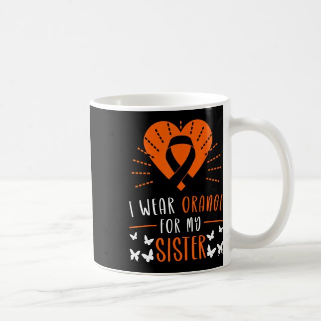 Wear Orange For My Sister Multiple Sclerosis Aware Coffee Mug (Right)