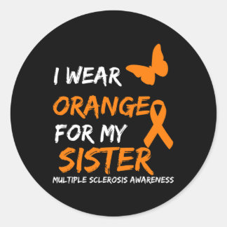 Wear Orange For My Sister Multiple Sclerosis Ribbo Classic Round Sticker