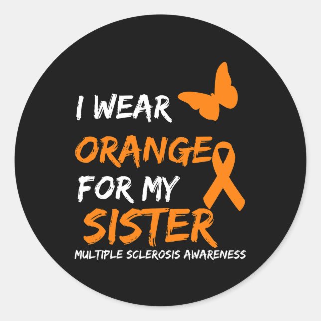 Wear Orange For My Sister Multiple Sclerosis Ribbo Classic Round Sticker (Front)