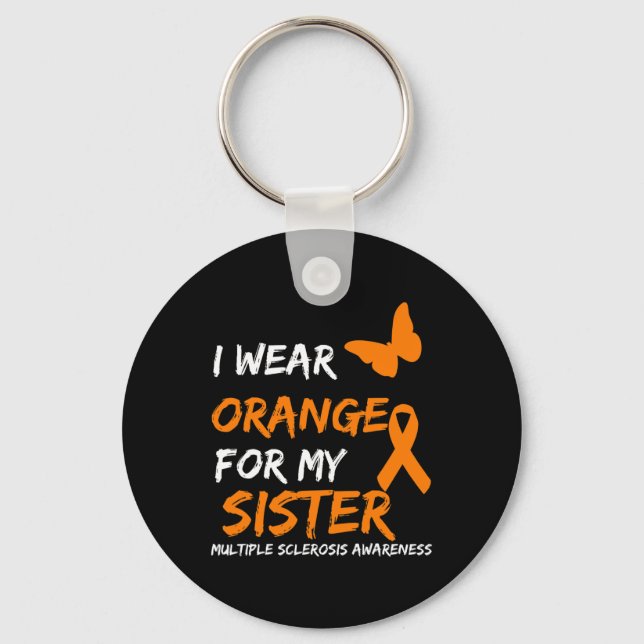 Wear Orange For My Sister Multiple Sclerosis Ribbo Key Ring (Front)