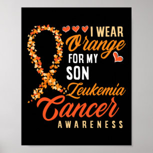 Wear Orange For My Son Leukaemia Cancer Awareness Poster