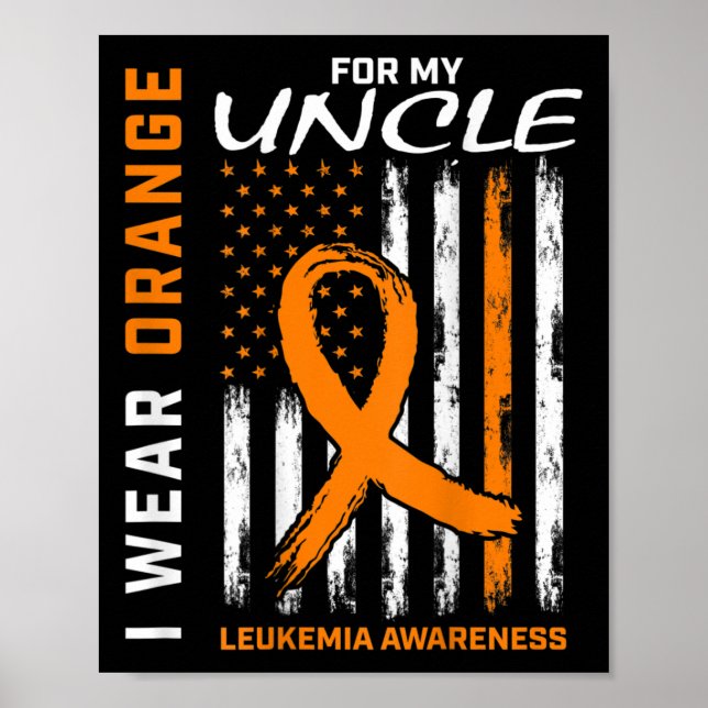 Wear Orange For My Uncle Leukaemia Awareness Ameri Poster (Front)