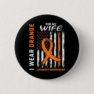 Wear Orange For My Wife Leukaemia Awareness Americ 6 Cm Round Badge