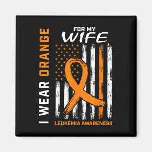 Wear Orange For My Wife Leukaemia Awareness Americ Magnet