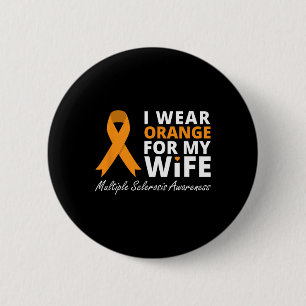 Wear Orange For My Wife Ms Awareness Ribbon  6 Cm Round Badge