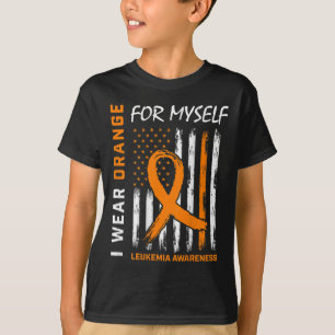 Wear Orange For Myself Leukaemia Awareness America T-Shirt