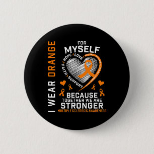 Wear Orange For Myself Multiple Sclerosis Awarenes 6 Cm Round Badge