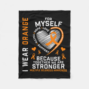 Wear Orange For Myself Multiple Sclerosis Awarenes Fleece Blanket