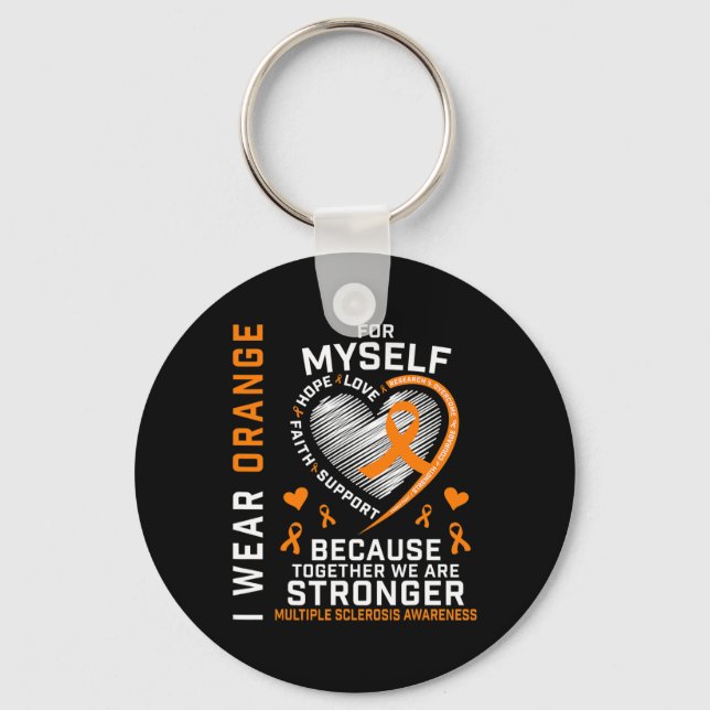Wear Orange For Myself Multiple Sclerosis Awarenes Key Ring (Front)