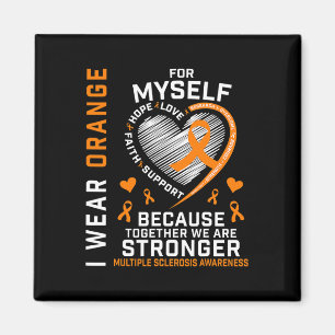 Wear Orange For Myself Multiple Sclerosis Awarenes Magnet