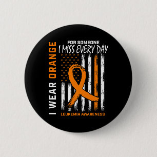 Wear Orange For Someone I Miss Leukaemia Awareness 6 Cm Round Badge