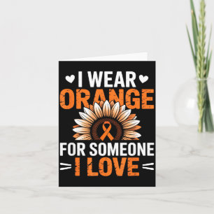 Wear orange for someone love leukaemia awareness card