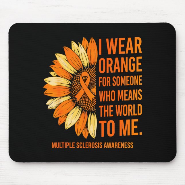 Wear orange for someone multiple sclerosis mouse mat (Front)