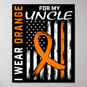 Wear Orange For Uncle Leukaemia Cancer Awareness Poster