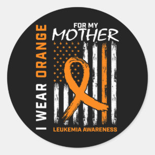 Wear Orange Mother Mum Leukaemia Awareness America Classic Round Sticker