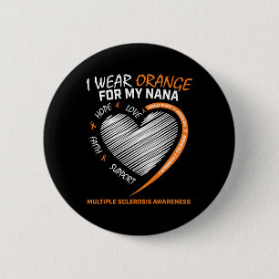 Wear Orange Nana Multiple Sclerosis Products Ms Aw 6 Cm Round Badge