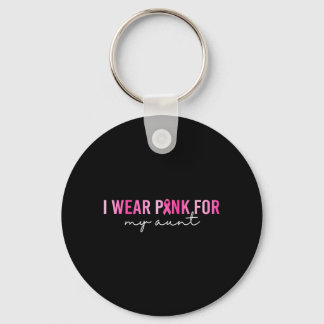 Wear Pink For Aunt Breast Cancer Awareness Support Key Ring