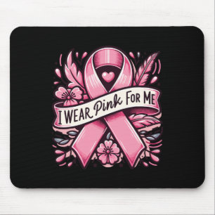 Wear Pink For Me Breast Cancer Awareness Women Mouse Mat