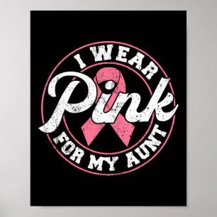 Wear Pink For My Aunt Breast Cancer Awareness Gift Poster