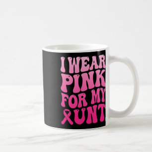 Wear Pink For My Aunt Breast Cancer Support Squad Coffee Mug