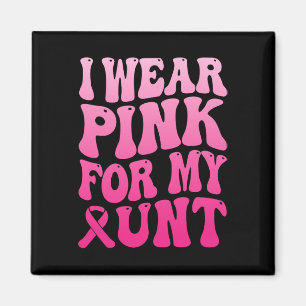 Wear Pink For My Aunt Breast Cancer Support Squad Magnet