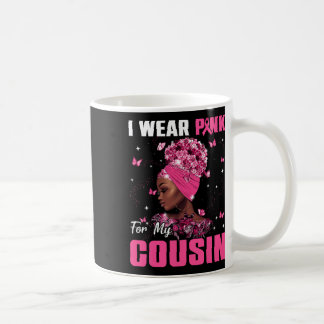Wear Pink For My Cousin Breast Cancer Awareness Af Coffee Mug